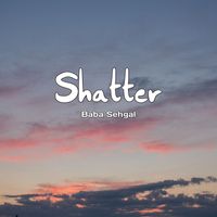 Baba Sehgal - Shatter