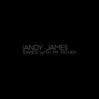 Andy James - Dance With My Father