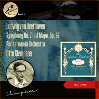 Philharmonia Orchestra, Otto Klemperer - Beethoven: Symphony No. 7 in A Major, Op. 92 (Album of 1956)