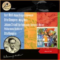 Philharmonia Orchestra, Otto Klemperer - Kurt Weill: Kleine Dreigroschenmusik - Otto Klemperer: Merry Waltz - Johann Strauß: Die Fledermaus, Overture & Walzer (Album of 1962)