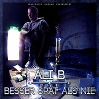 Ali B - Besser spät als nie