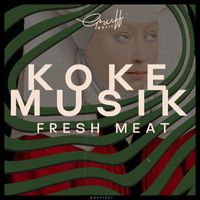 Koke Musik - Fresh Meat