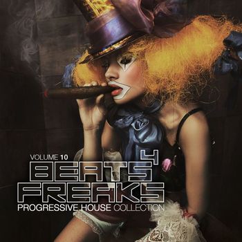 Various Artists - Beats 4 Freaks - Tech & Progressive House Collection, Vol. 10