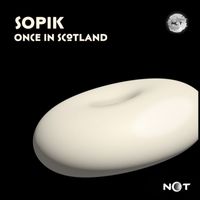 Sopik - Once In Scotland
