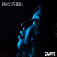 Michael Retouch - Cradle of Silence
