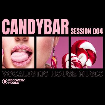 Various Artists - Candybar, Session 004 (Explicit)