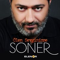 Soner - Ölen Sevgimizse