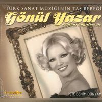 Gönül Yazar - İşte Benim Dünyam