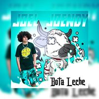 Joel Joendy - Bota Leche