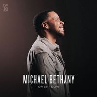 Michael Bethany - Overflow (Live)