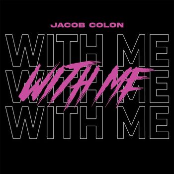 Jacob Colon - With Me