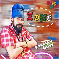 EZEKIAH ROSE - ZONE