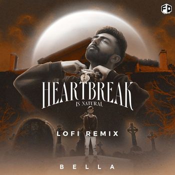 Bella - Heartbreak Is Natural (Lofi Remix)