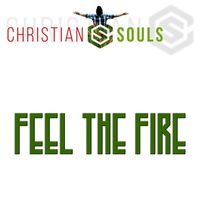 Christian Souls - Feel the Fire