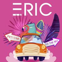 Eric - Driving To The Sea