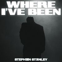 Stephen Stanley - Where I've Been