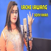 Sony Khan - Lache Lawang