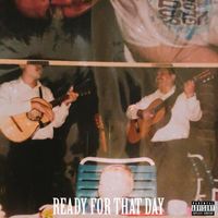 Cruz - Ready For That Day (Explicit)