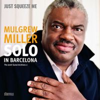 Mulgrew Miller - Just Squeeze Me (But Please Don't Tease Me)