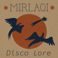 Mirlaqi - Disco Lore (Radio Edits)