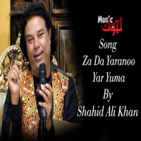 Shahid Ali Khan - Za Da Yaranoo Yar Yuma