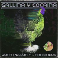 Parkineos & John Pollon - La Gallina (Explicit)