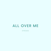 Sfrisoo - All over Me
