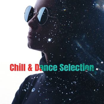 Various Artists - Chill & Dance Selection