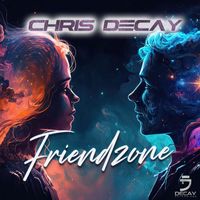Chris Decay - Friendzone