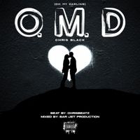 Chris Black - O. M. D. (Oh My Darling) (Explicit)