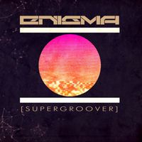 Enigma - Supergroover