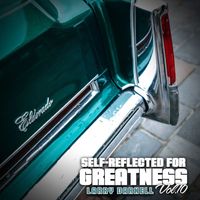 Larry Darnell - Self-Reflected for Greatness, Vol. 10