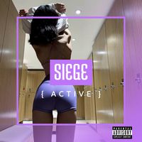 Siege - Active (Explicit)