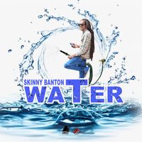 Skinny Banton - Water
