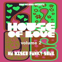 IRMA Records - HOUSE OF LOVE (Nu Disco, Funky & Soul VOLUME 2)