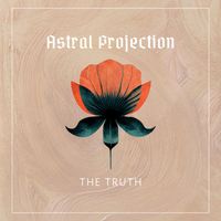 The Truth - Astral Projection