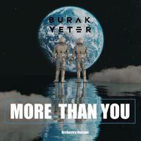 Burak Yeter - More Than You (Orchestra Version)