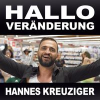 Hannes Kreuziger - Hallo Veränderung (Single Remix)