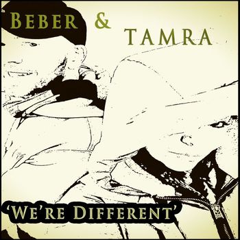 Beber & Tamra - We're Different