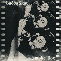 Badda Skat - Smoke Box