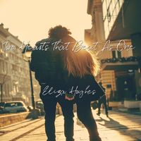 Eliza Hughes - Two Hearts That Beat as One