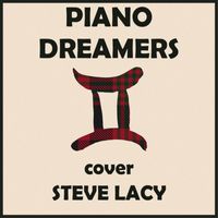 Piano Dreamers - Piano Dreamers Cover Steve Lacy (Instrumental)