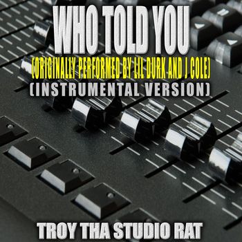 Troy Tha Studio Rat - All My Life (Originally Performed by Lil Durk and J Cole) (Instrumental Version)