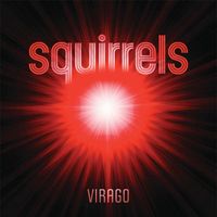 Squirrels - Virago