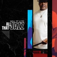 Will P Lyte - All That Jazz