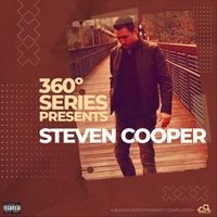 Steven Cooper - 360 Series Presents: Steven Cooper (Explicit)