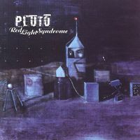 Pluto - Red Light Syndrome