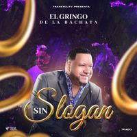 El Gringo De La Bachata - Sin Slogan
