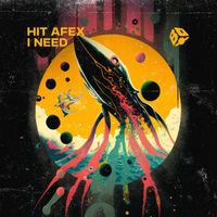 Hit Afex - I Need (Extended Mix)