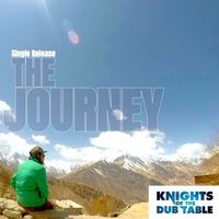 Knights Of The Dub Table - The Journey